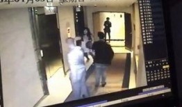女子爆料酒店被打视频,监控视频揭露惊人一幕